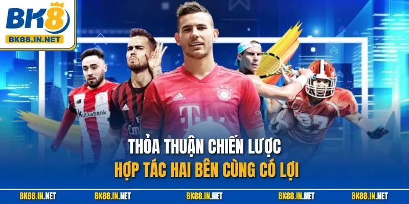 BK8 Hợp Tác Với Aston Villa F.C Tài Trợ Trang Áo Trước Ngực Cho Đội Bóng 3 Thỏa thuận chiến lược hợp tác hai bên cùng có lợi